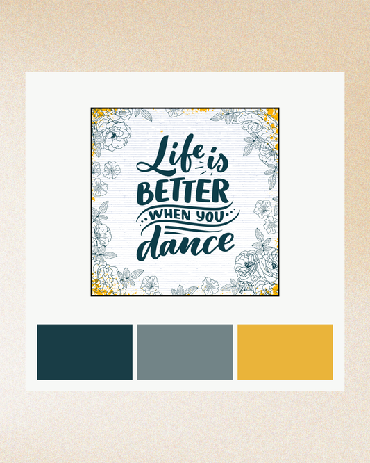 Life is Better When You Dance