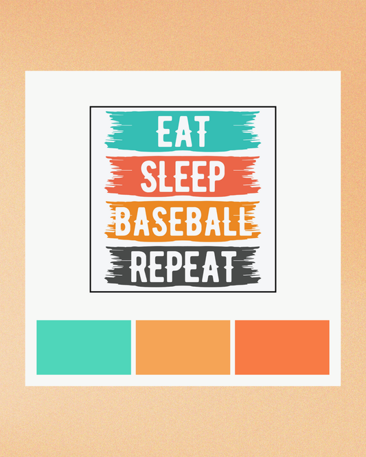 Eat. Sleep. Baseball. Repeat.